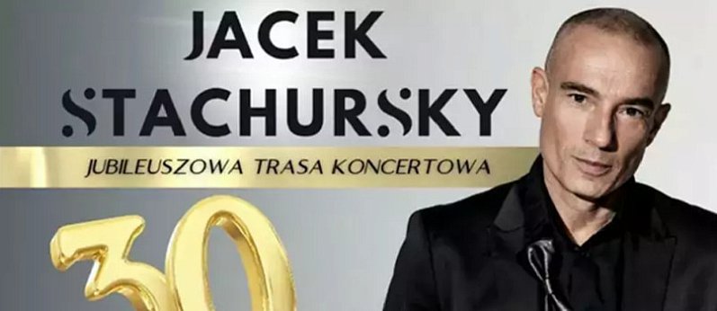 Stachursky - 30 lat na scenie! Koncert w Gdyni