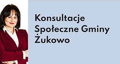 Weź udział w konsultacjach społecznych - zachęca burmistrz Mariola Zmudzińska-73110