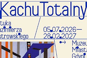 Lipiec w Muzeum Miasta Gdyni! / Nadciąga Kachu Totalny!