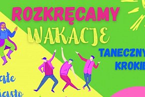 Rozkręcamy wakacje tanecznym krokiem!
