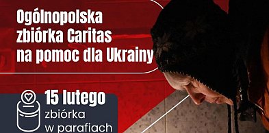 W Kościele katolickim w niedzielę ogólnopolska zbiórka do puszek na pomoc Ukrainie