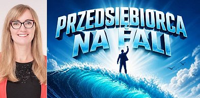 Iwona Kurecka zaprasza na warsztaty dla MSP "Przedsiębiorca na fali"