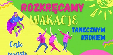 Rozkręcamy wakacje tanecznym krokiem!