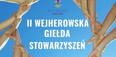 Zapraszamy na II Wejherowską Giełdę Stowarzyszeń!