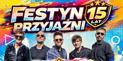 Przed nami Festyn Przyjaźni!