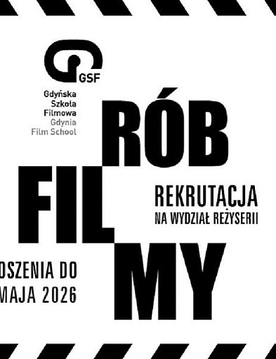 Rób filmy! Rusza rekrutacja do Gdyńskiej Szkoły Filmowej