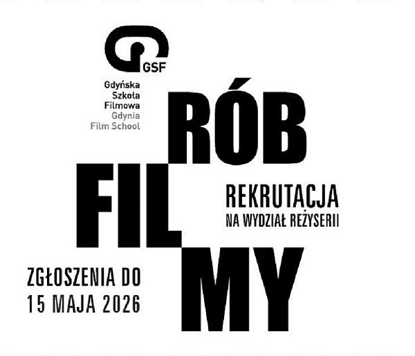 Rób filmy! Rusza rekrutacja do Gdyńskiej Szkoły Filmowej