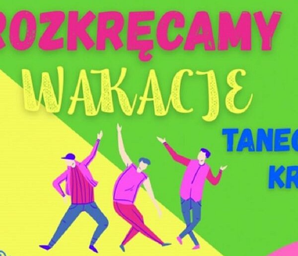 Rozkręcamy wakacje tanecznym krokiem!