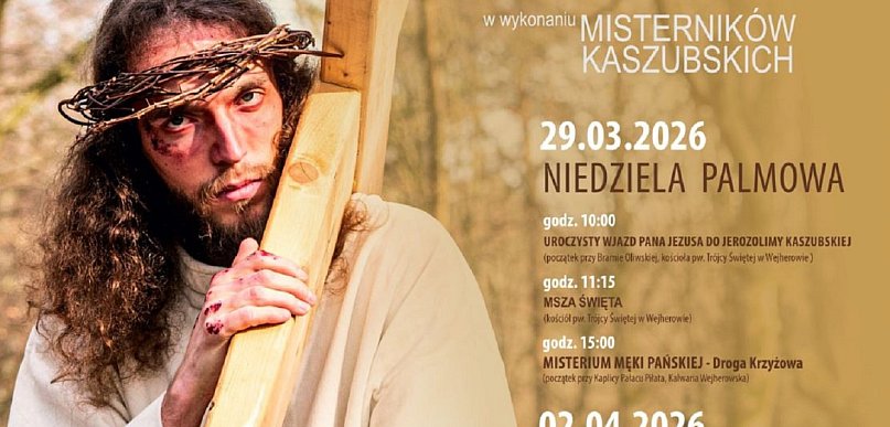 Misternicy Kaszubscy zapraszają na Misterium Męki Pańskiej