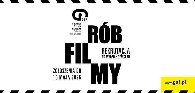 Rób filmy! Rusza rekrutacja do Gdyńskiej Szkoły Filmowej