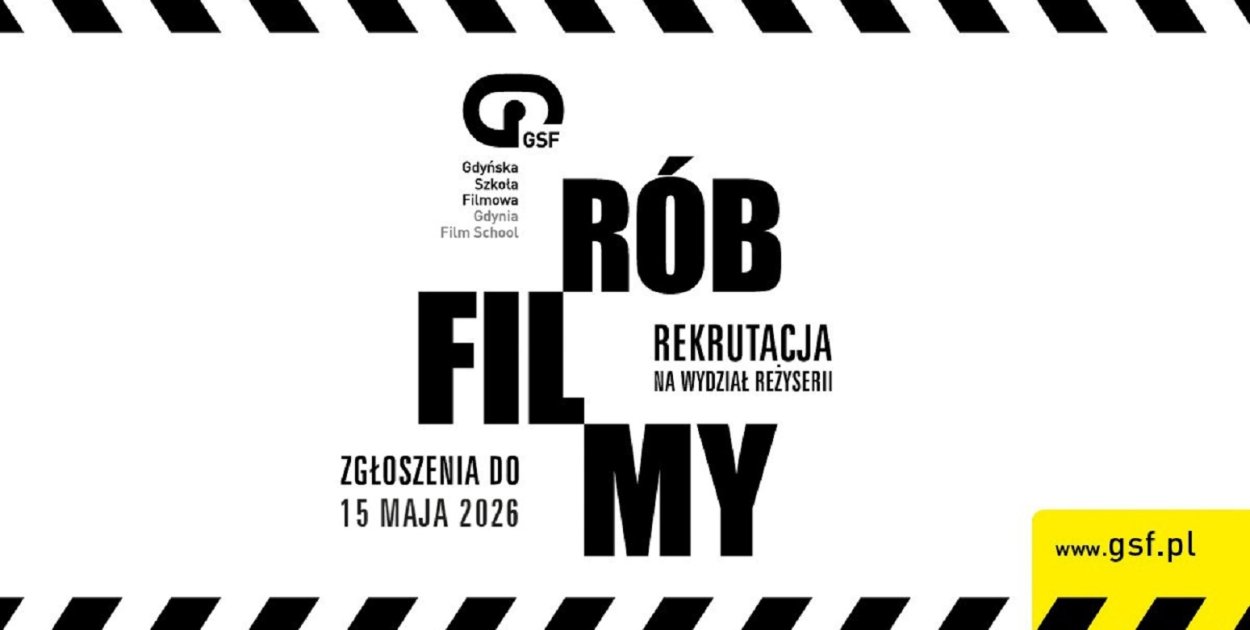 Rób filmy! Rusza rekrutacja do Gdyńskiej Szkoły Filmowej