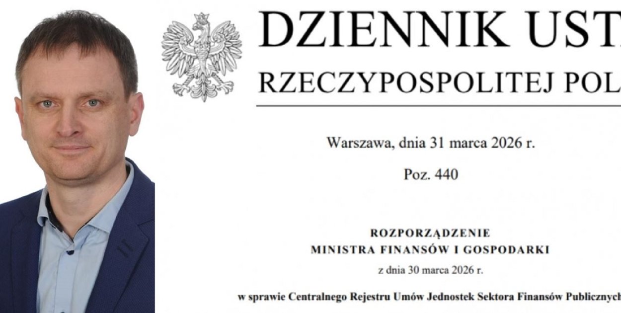 Gruchała: weszło w życie rozporządzenie w sprawie Centralnego Rejestru Umów